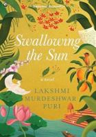 Swallowing the Sun: A Novel 8119635868 Book Cover