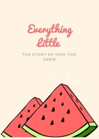 Everything Little 0645382906 Book Cover