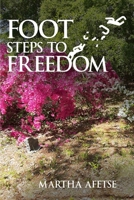 Footsteps to Freedom 1916787606 Book Cover