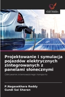 Projektowanie i symulacja pojazdów elektrycznych zintegrowanych z panelami slonecznymi 6209162142 Book Cover