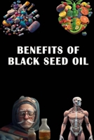 Benefits of Black Seed Oil B0CDJF9KR6 Book Cover