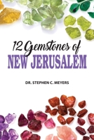 12 Gemstones of New Jerusalem 1734411376 Book Cover