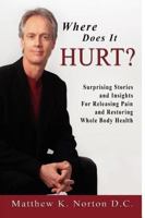 Where Does It Hurt? 097997870X Book Cover