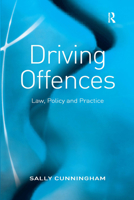 Driving Offences: Law, Policy and Practice 1138378992 Book Cover