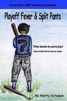 Playoff Fever & Split Pants 1475280378 Book Cover