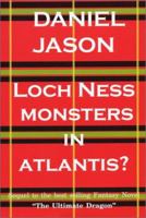Loch Ness Monsters in Atlantis? 0965947033 Book Cover
