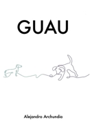 Guau B09Q6F2TPV Book Cover