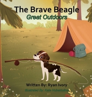 The Brave Beagle: Great Outdoors B0FKQN9Y42 Book Cover