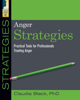 Anger Strategies: Practical Tools for Professionals Treating Anger 0910223300 Book Cover