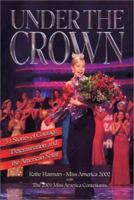 Under the Crown: 51 Stories of Courage, Determination and the American Spirit 1883697212 Book Cover