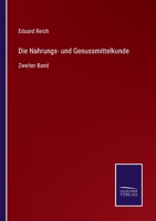 Die Nahrungs- und Genussmittelkunde: Zweiter Band 3375114842 Book Cover