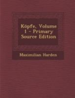 Köpfe; Volume 1 1017653968 Book Cover