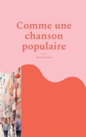 Comme une chanson populaire (French Edition) 2322574139 Book Cover