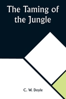 The Taming of the Jungle 9357923101 Book Cover