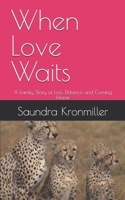 When Love Waits: A Family Story of Loss, Distance and Coming Home B0GML2P7W6 Book Cover