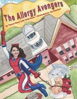 Allergy Avengers: Knowledge is Our Super Power 1793314101 Book Cover