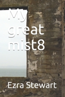 My great mist8 B086PSDPGK Book Cover