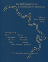 The Valley between the Colorado and the Pedernales 168179165X Book Cover