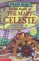 The True Mystery of the "Mary Celeste" (Speedy Reads) 0439992567 Book Cover