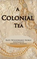 A Colonial Tea 0970500300 Book Cover