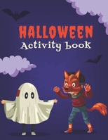 Halloween Activity Book: Spooky & Fun Happy Halloween Activities Counting, Matching Game, Coloring Pages, Word Search, Soduko and Mazes 90 Activity Pages B08KTR9L4D Book Cover