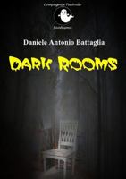 Dark Rooms 132607475X Book Cover