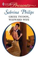 Greek Tycoon, Wayward Wife 0373236883 Book Cover