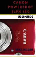 Canon Powershot Elph 180 : Learning the Basics/Camera Guide/User Tips and Tricks 1978372264 Book Cover