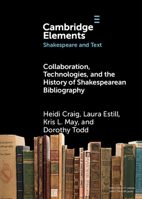 Collaboration, Technologies, and the History of Shakespearean Bibliography 1009614118 Book Cover
