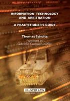 Information Technology and Arbitration: A Practioner's Guide 9041125159 Book Cover