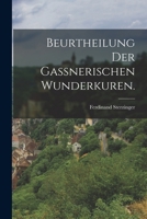 Beurtheilung der ga�nerischen Wunderkuren. 1019290846 Book Cover