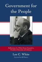 Government for the People: Reflections of a White House Counsel to Presidents Kennedy and Johnson 0761838724 Book Cover