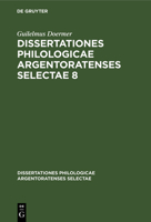 Dissertationes philologicae Argentoratenses selectae Dissertationes philologicae Argentoratenses selectae 3112377397 Book Cover