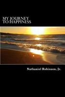 My Journey to Happiness 1530539005 Book Cover