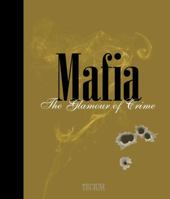 Mafia: The Glamour of Crime/Le Crime En Habit de Lumiere/Misdaad in Styl 9079761796 Book Cover