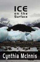 Ice on the Surface 1462646263 Book Cover