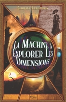 La machine à explorer les dimensions 2958295850 Book Cover