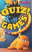 Quiz Games: Occupez vos Après-Midis en Mode Ludique ! (Quiz | Embarquez pour un périple à travers vos connaissances.) B0CGL3JXFK Book Cover