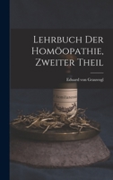 Lehrbuch der Hom�opathie, zweiter Theil 1016905440 Book Cover