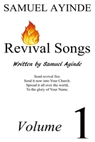 Revival Songs, written by Samuel Ayinde, Volume 1 B09M8Z5QXW Book Cover