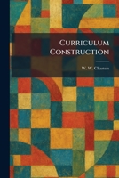Curriculum Construction 1025586654 Book Cover