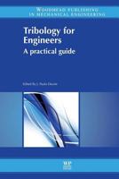 Tribology for Engineers: A Practical Guide 0081014910 Book Cover
