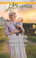His Suitable Amish Wife 1335539212 Book Cover