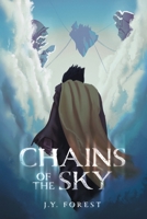 Chains of the Sky 1968334017 Book Cover
