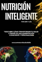 Nutrición Inteligente (Spanish Edition) B0F4RQMHB1 Book Cover