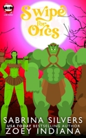 Swipe for Orcs: A Love Bites Agency Paranormal Romcom B0CPSPLCSX Book Cover