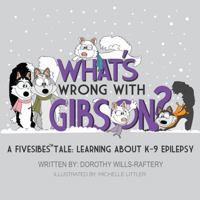 What's Wrong With Gibson? Learning About K-9 Epilepsy 0578096641 Book Cover