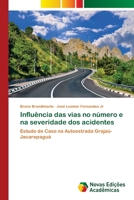Influência das vias no número e na severidade dos acidentes 6202408413 Book Cover