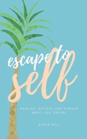 Escape to self 1983035521 Book Cover