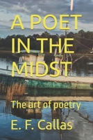 A POET IN THE MIDST: The art of poetry B0FDQYV1PY Book Cover